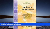 Online Karen Bradstreet Herbs for Detoxification (Woodland Health) Full Book Download