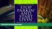 Buy John C. Coleman Stop Parkin  And Start Livin : Reversing the Symptoms of Parkinson s Disease