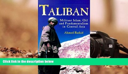 PDF [FREE] DOWNLOAD Taliban: Militant Islam, Oil and Fundamentalism in Central Asia READ ONLINE