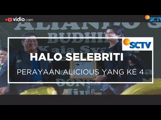 Perayaan Alicious yang ke 4 - Halo Selebriti 25/01/16