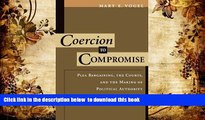 READ book  Coercion to Compromise: Plea Bargaining, the Courts, and the Making of Political