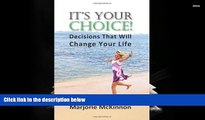 Buy Margie McKinnon It s Your Choice! Decisions That Will Change Your Life (Spiritual Dimensions)