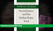 Pre Order Social Justice and the Indian Rope Trick (Collected Papers of Anthony de Jasay) Anthony