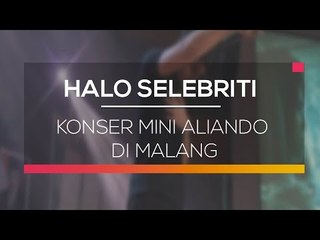 Konser Mini Aliando di Malang - Halo Selebriti