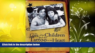 Online Fabrienne For the Love of her Children and the Tattoo on his Heart: Breaking the Cycle