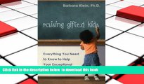 BEST PDF  Raising Gifted Kids: Everything You Need to Know to Help Your Exceptional Child Thrive