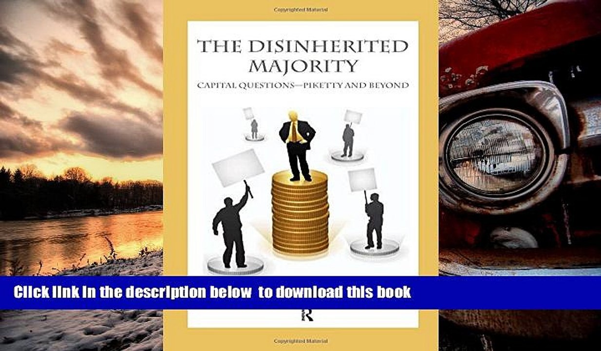 PDF [DOWNLOAD] Disinherited Majority: Capital Questions-Piketty and Beyond READ ONLINE