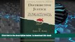 BEST PDF  Distributive Justice: The Right and Wrong of Our Present Distribution of Wealth (Classic