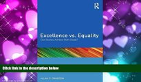 PDF Allan C. Ornstein Excellence vs. Equality: Can Society Achieve Both Goals? For Ipad