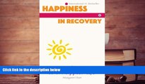 Online Margaret Hart Happiness in Recovery: 7 Simple Steps to a Happier Life Audiobook Epub