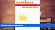 Online Margaret Hart Happiness in Recovery: 7 Simple Steps to a Happier Life Audiobook Epub