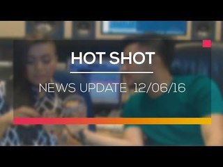 News Update  - Hot Shot 12/06/16