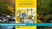 READ ONLINE The Last Toast to Lutefisk!: 102 Toasts, Tidbits, and Trifles for Your Next Lutefisk