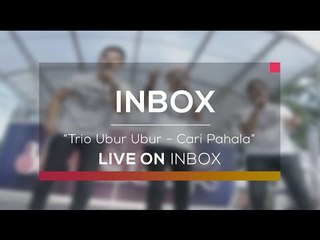 Trio Ubur Ubur - Cari Pahala (Live on Inbox)