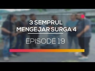 3 Semprul Mengejar Surga 4 - Episode 19