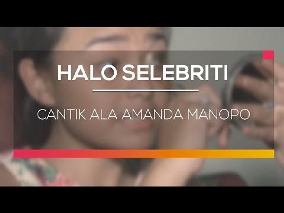 Cantik Ala Amanda Manopo - Halo Selebriti