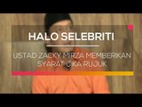 Ustad Zacky Mirza Memberikan Syarat Jika Rujuk - Halo Selebriti