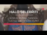Kisruh Rumah Tangga Ustad Zacky Kian Rumit - Halo Selebriti