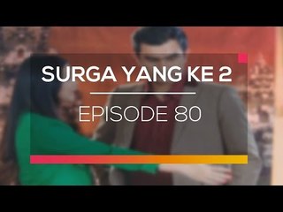 Surga Yang Ke 2 - Episode 80