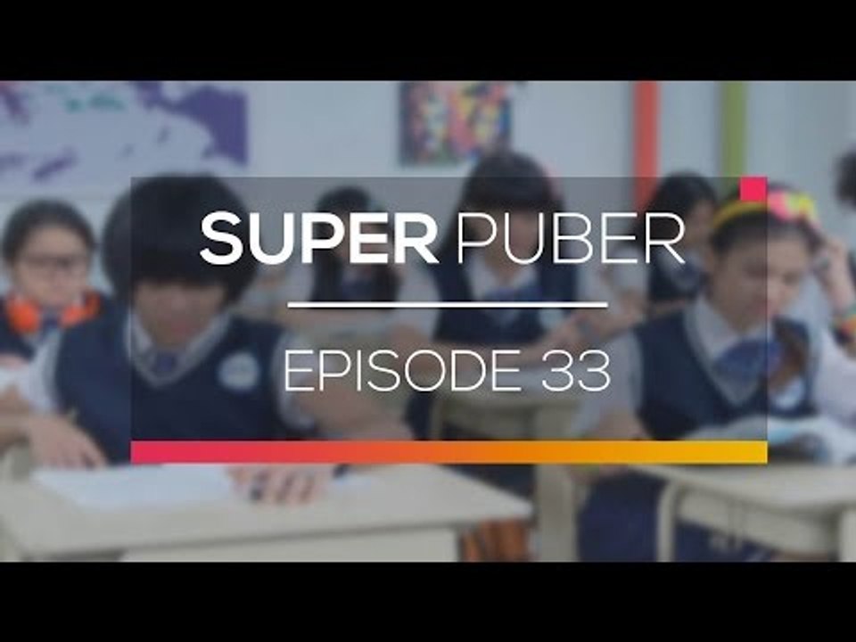 Super Puber - Episode 33