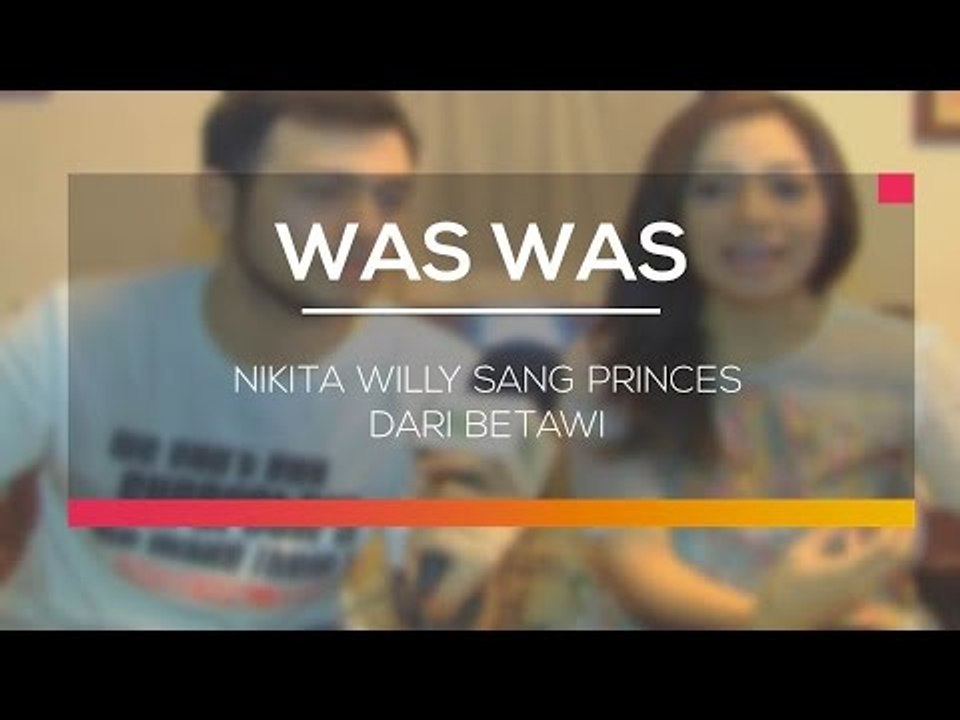 Nikita Willy Sang Princes Dari Betawi - Was Was