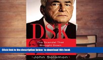 Free [PDF] Download  DSK: The Scandal That Brought Down Dominique Strauss-Kahn READ ONLINE