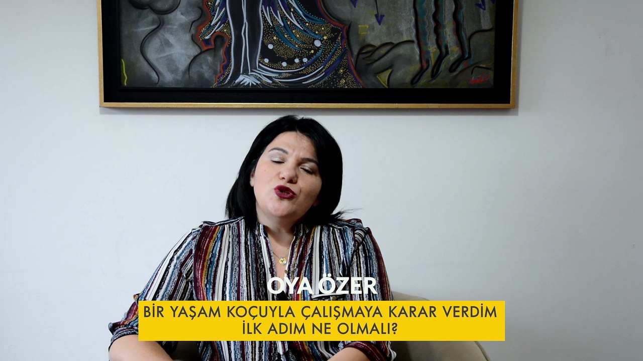 Bir yaşam Koçuyla çalışmaya karar verdim. İlk adımım ne olmalı?