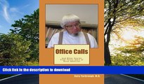 READ THE NEW BOOK Office Calls: And Other Stories From Thirty Years of Rural Medicine PREMIUM BOOK