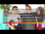 Irfan Hakim Terapkan Sunnah Rassul Lewat Berkuda - Halo Selebriti