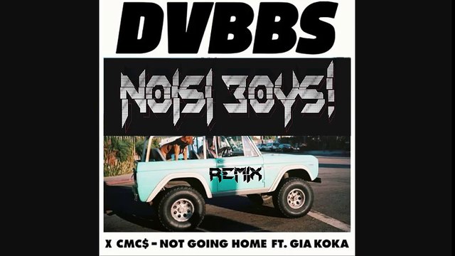 NOT GOING HOME - DVBBS ft. Gia Koka (Noisiboys! Remix)