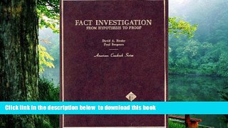 READ book  Binder and Bergman s Fact Investigation: From Hypothesis to Proof (American Casebook