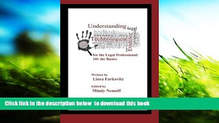 READ book  Understanding Technological Evidence for the Legal Professional: 101 the Basics: