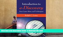 FREE [DOWNLOAD]  An Introduction to e-Discovery: New Cases, Ideas, and Techniques  DOWNLOAD ONLINE