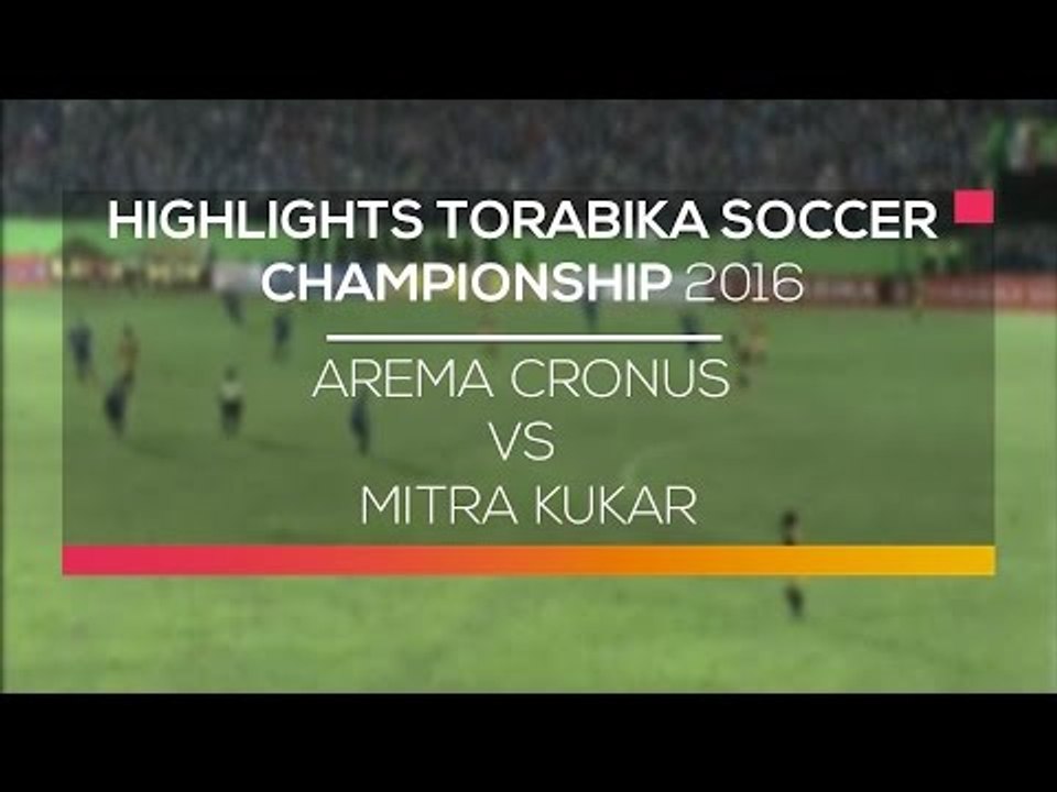 Highlight Arema Cronus vs Mitra Kukar  - Torabika Soccer Championship 2016