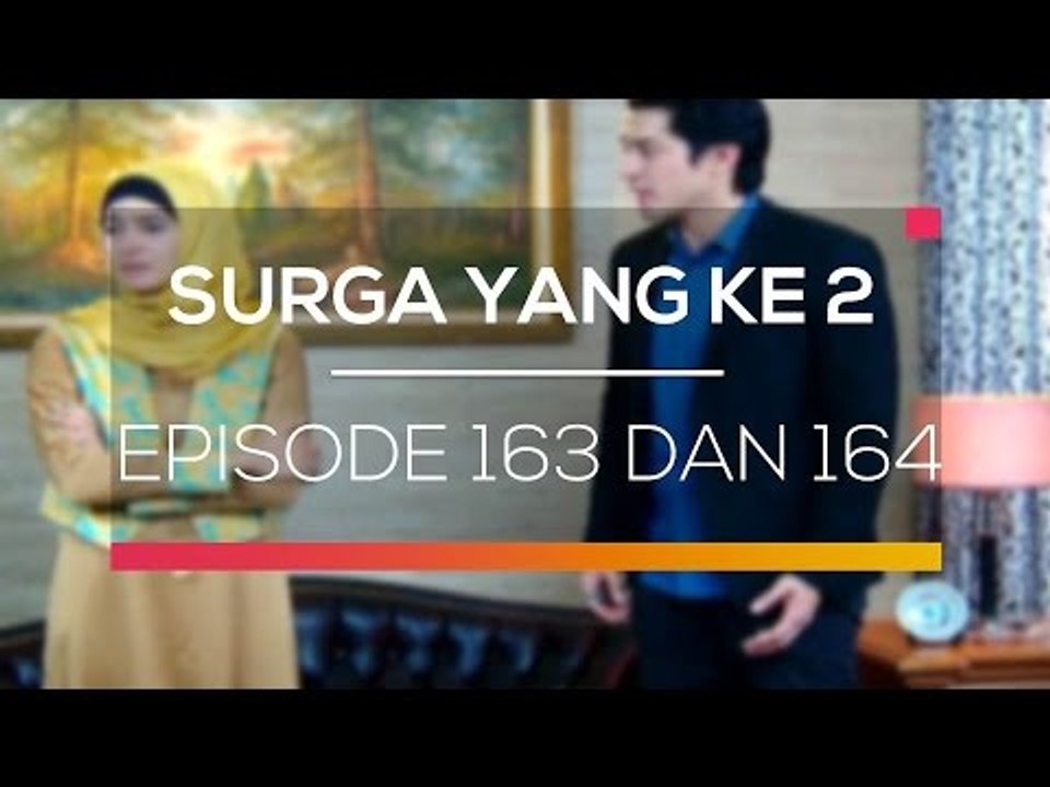 Surga Yang Ke 2  - Episode 163 dan 164