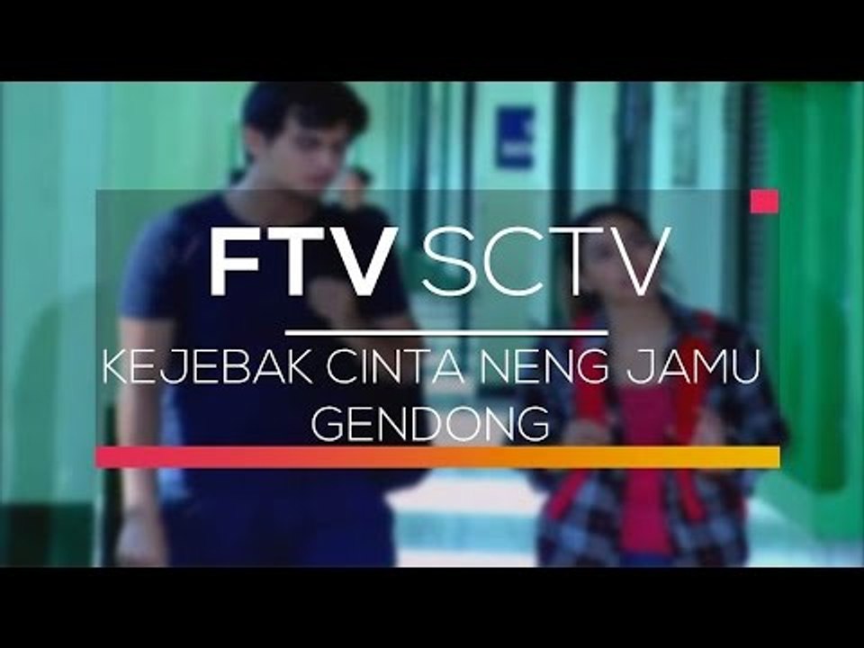 FTV SCTV  -  Kejebak Cinta Neng Jamu Gendong