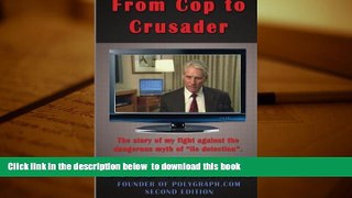 Free [PDF] Download  From Cop to Crusader: My fight against the dangerous myth of 