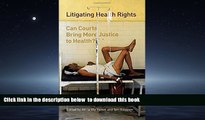 READ book  Litigating Health Rights: Can Courts Bring More Justice to Health? (Human Rights