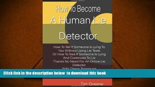 FREE [PDF]  How To Become A Human Lie Detector: How To Tell If Someone Is Lying To You Without