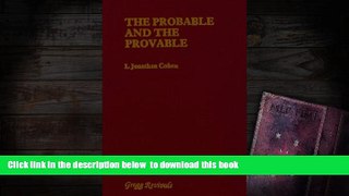 FREE [DOWNLOAD]  The Probable   Provable (Modern Revivals in Philosophy)  FREE BOOK ONLINE
