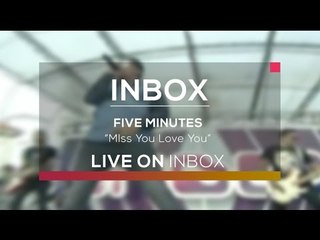 Five Minutes - Miss You Love You (Inbox Karnaval Indramayu)