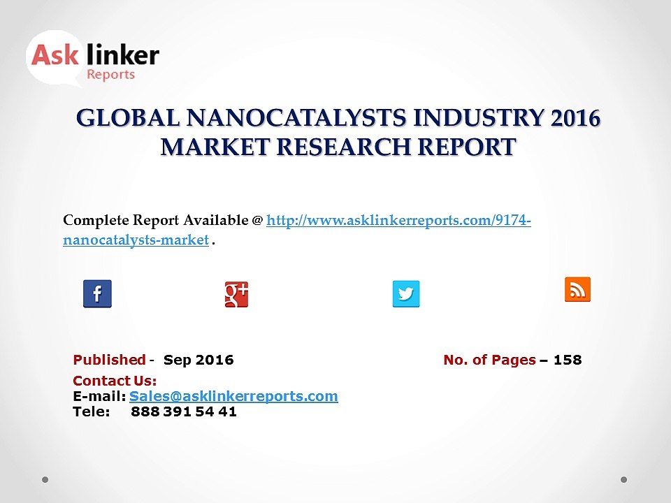 Nanocatalysts Market Average Cost Price Production Value and Profit Margin 2016 Analysis Report