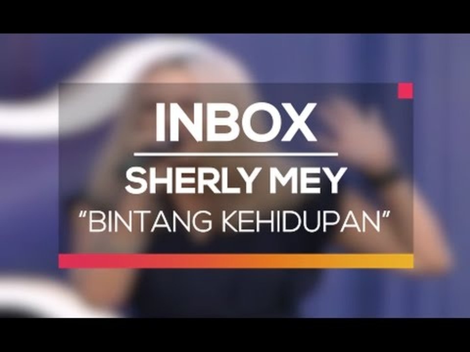 Sherly Mey - Bintang Kehidupan (Live on Inbox)