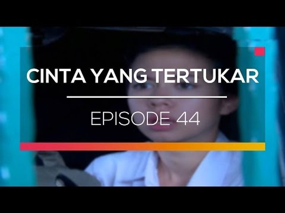 Cinta Yang Tertukar - Episode 44