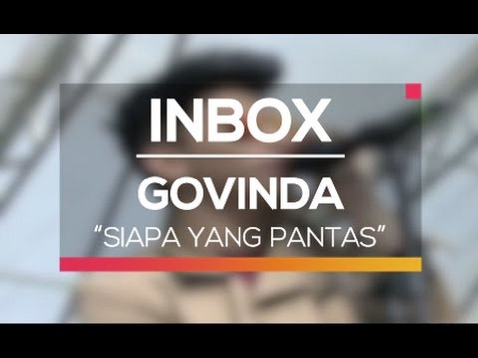 Govinda - Siapa yang Pantas (Live on Inbox)
