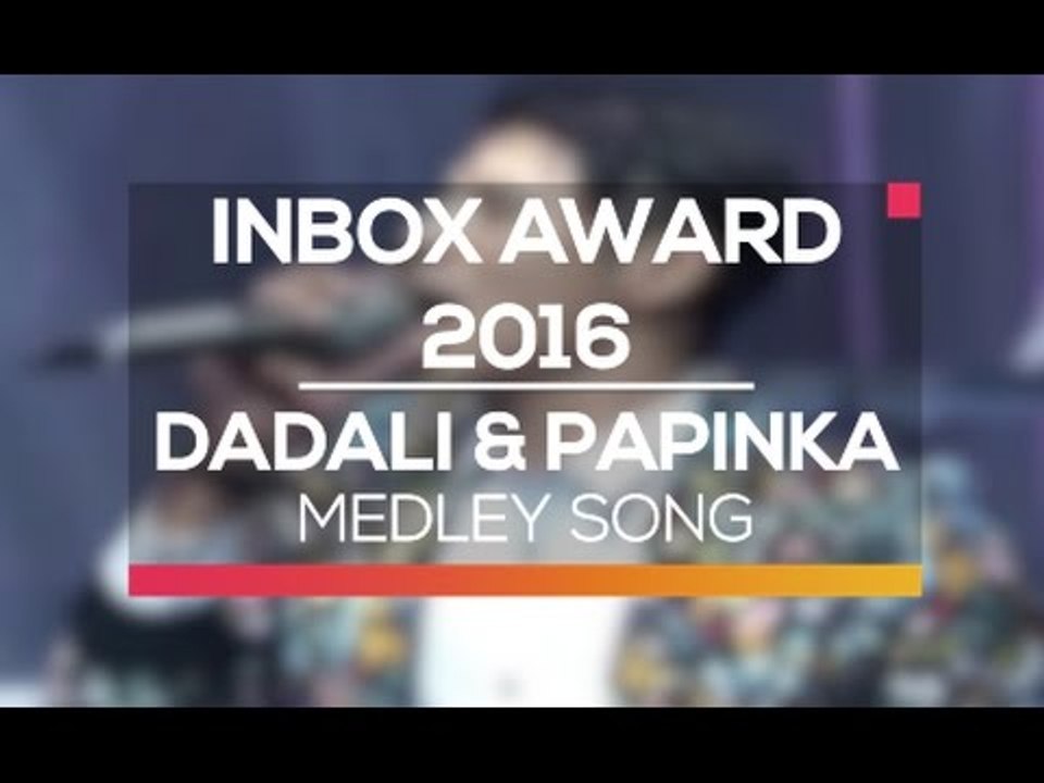Dadali dan Papinka - Medley Song (Inbox Award 2016)