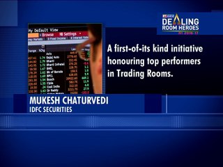 Dealing Room Heroes | Mukesh Chaturvedi | IDFC Securities