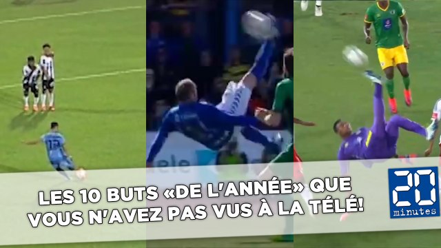 Les 10 buts «de l'année» que vous n'avez pas vus à la télé