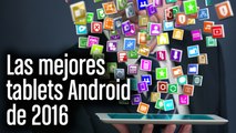 Las mejores tablets android