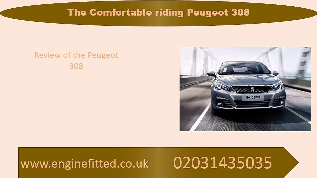 The Comfortable riding Peugeot 308